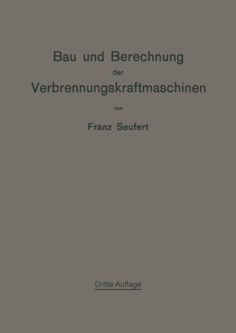 Bau Und Berechnung Der Verbrennungskraftmaschinen (English, Franz Seufert) - Image 2 - BookBajar