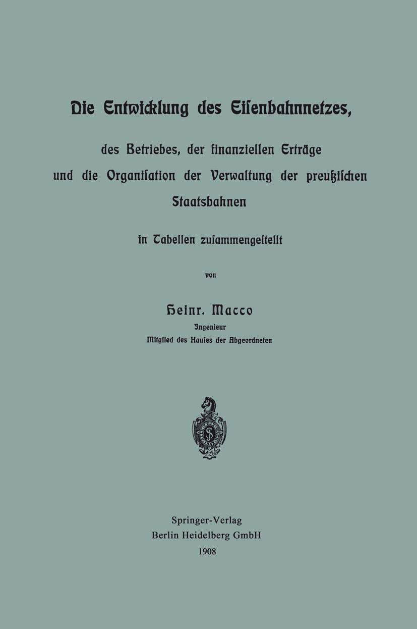 Die Entwicklung Des Eisenbahnnetzes, Des Betriebes, Der Finanziellen Erträge Und Die Organisation De (English, Heinr Macco) - Image 2 - BookBajar