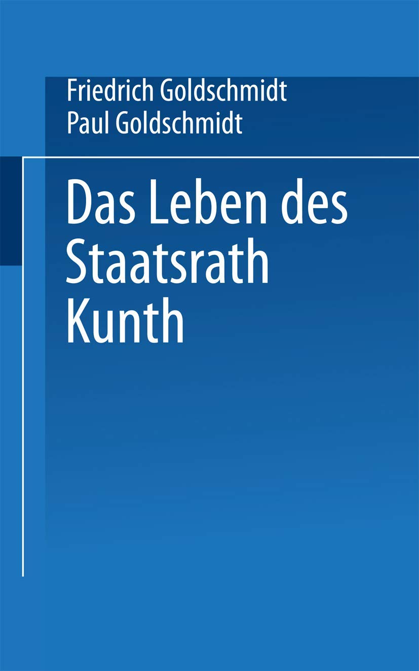 Das Leben Des Staatsrath Kunth (English, Friedrich Goldschmidt | Paul Goldschmidt) - Image 2 - BookBajar