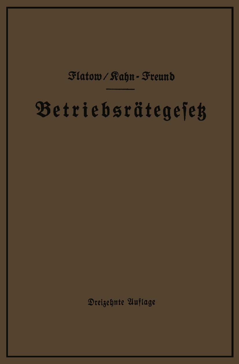 Betriebsrätegesetz Vom 4. Februar 1920 Nebst Wahlordnung, Ausführungsverordnungen Und Ergänzungsgese (English, Georg Flatow | Otto Kahn-Freund) - Image 2 - BookBajar