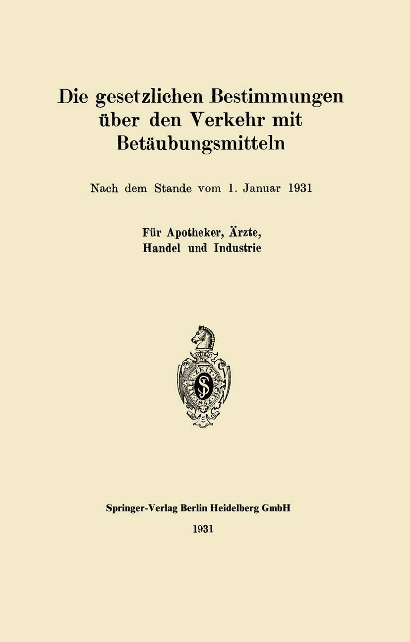 Die Gesetzlichen Bestimmungen Über Den Verkehr Mit Betäubungsmitteln (English, J. Springer) - Image 2 - BookBajar