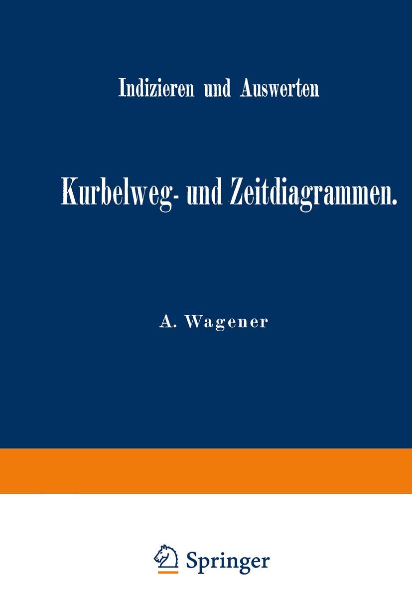 Indizieren Und Auswerten Von Kurbelweg- Und Zeitdiagrammen (English, A. Wagener) - Image 2 - BookBajar