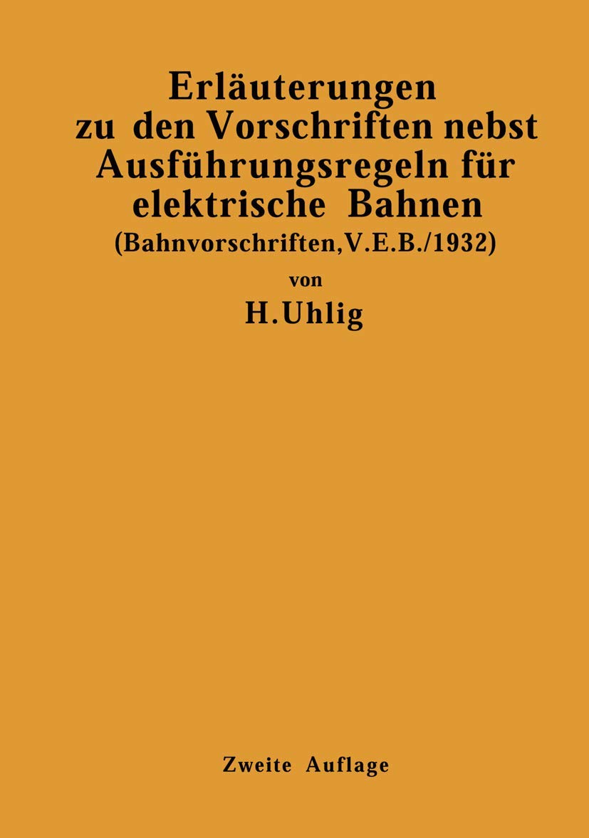 Erläuterungen Zu Den Vorschriften Nebst Ausführungsregeln Für Elektrische Bahnen (English, H. Uhlig) - Image 2 - BookBajar