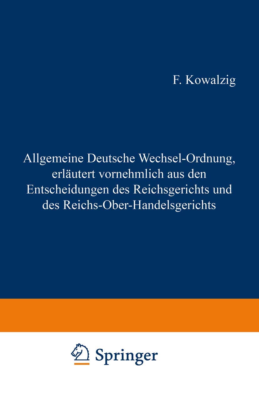Allgemeine Deutsche Wechsel-Ordnung, Erläutert Vornehmlich Aus Den Entscheidungen Des Reichsgerichts (English, F. Kowalzig) - Image 2 - BookBajar