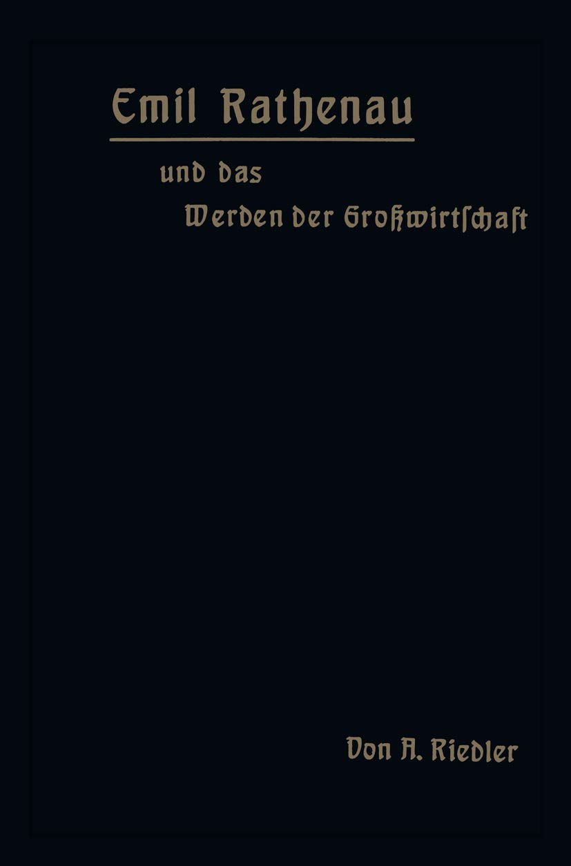 Emil Rathenau Und Das Werden Der Großwirtschaft (English, A. Riedler) - Image 2 - BookBajar