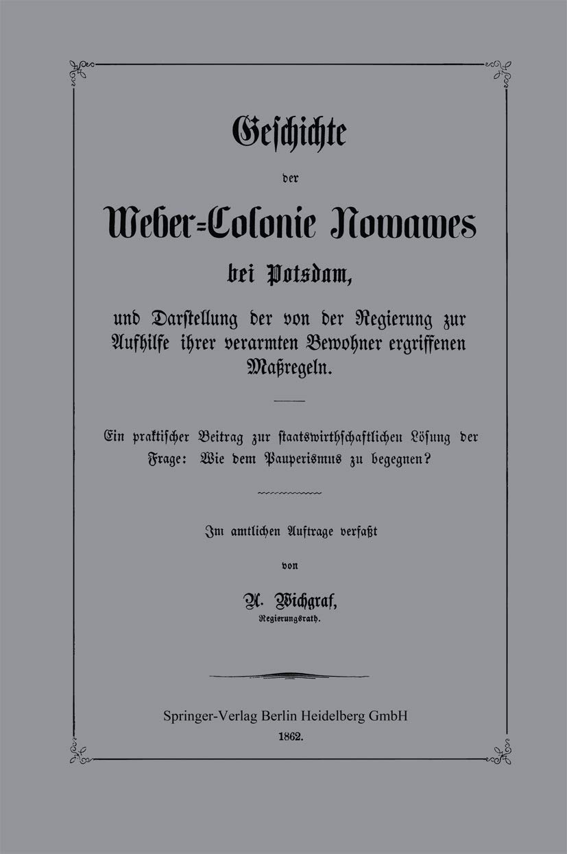 Geschichte Der Weber-Colonie Nowawes Bei Potsdam, Und Darstellung Der Von Der Regierung Zur Aufhilfe (English, A. Wichgraf) - Image 2 - BookBajar