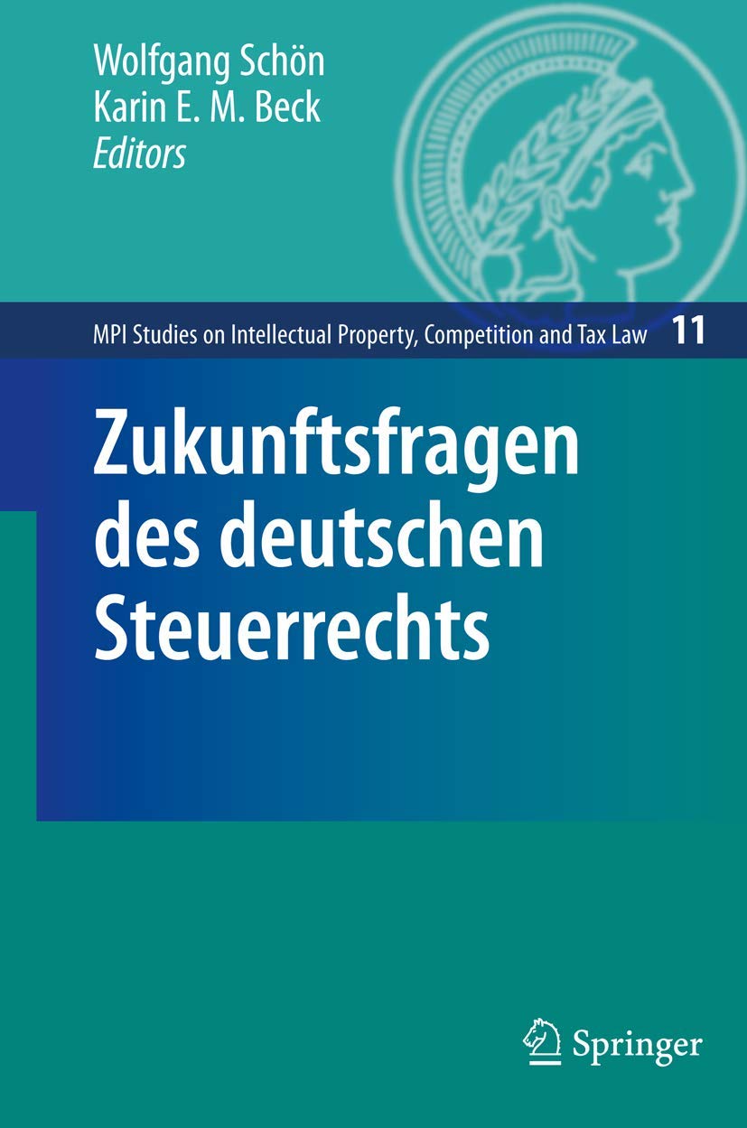 Zukunftsfragen Des Deutschen Steuerrechts (English, Wolfgang Schön | Karin E. M. Beck) - Image 2 - BookBajar