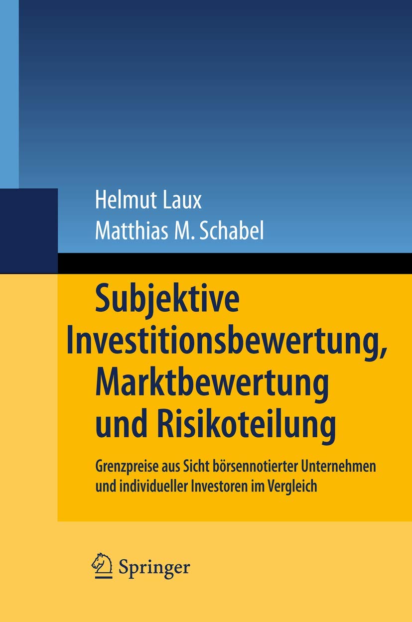 Subjektive Investitionsbewertung, Marktbewertung Und Risikoteilung (English, Helmut Laux | Matthias M. Schabel) - Image 2 - BookBajar