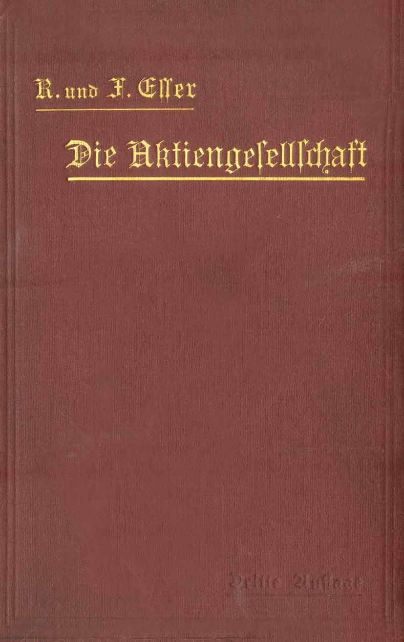 Die Aktiengesellschaft Nach Den Vorschriften Des Handelsgesetzbuchs Vom 10. Mai 1897 Dargestellt Und (English, Robert Esser | Ferdinand Esser) - Image 2 - BookBajar