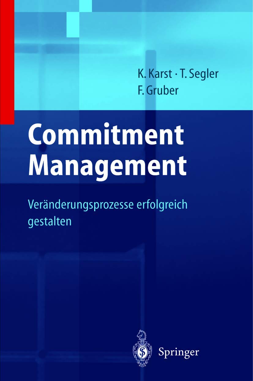 Unternehmensstrategien Erfolgreich Umsetzen Durch Commitment Management (English, Klaus Karst | Tilmann Segler | Karl F. Gruber) - Image 2 - BookBajar