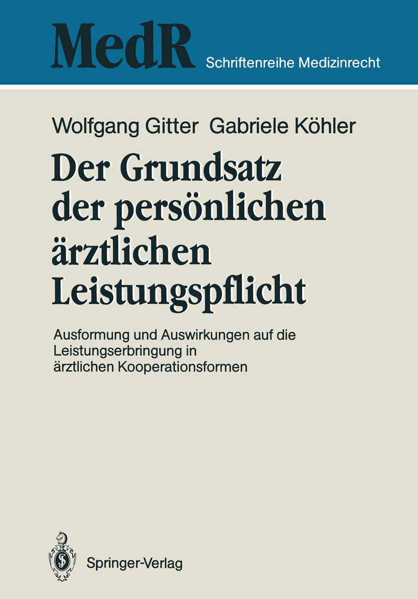 Der Grundsatz Der Persönlichen Ärztlichen Leistungspflicht (English, Wolfgang Gitter | Maximilian G. Broglie | Gabriele Köhler) - Image 2 - BookBajar