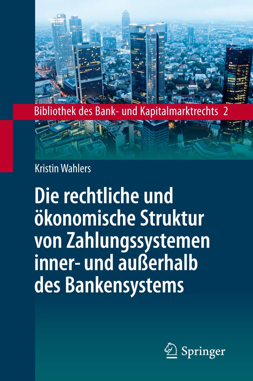 Die Rechtliche Und Ökonomische Struktur Von Zahlungssystemen Inner- Und Außerhalb Des Bankensystems (English, Kristin Wahlers) - Image 2 - BookBajar