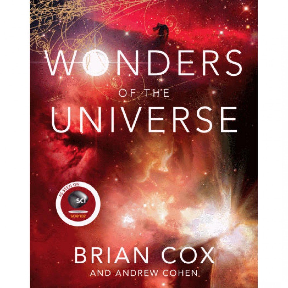 Buy Wonders of the Universe (Wonders Series) (English, Paperback, Brian Cox, Andrew Cohen) Online at Best Price - BookBajar