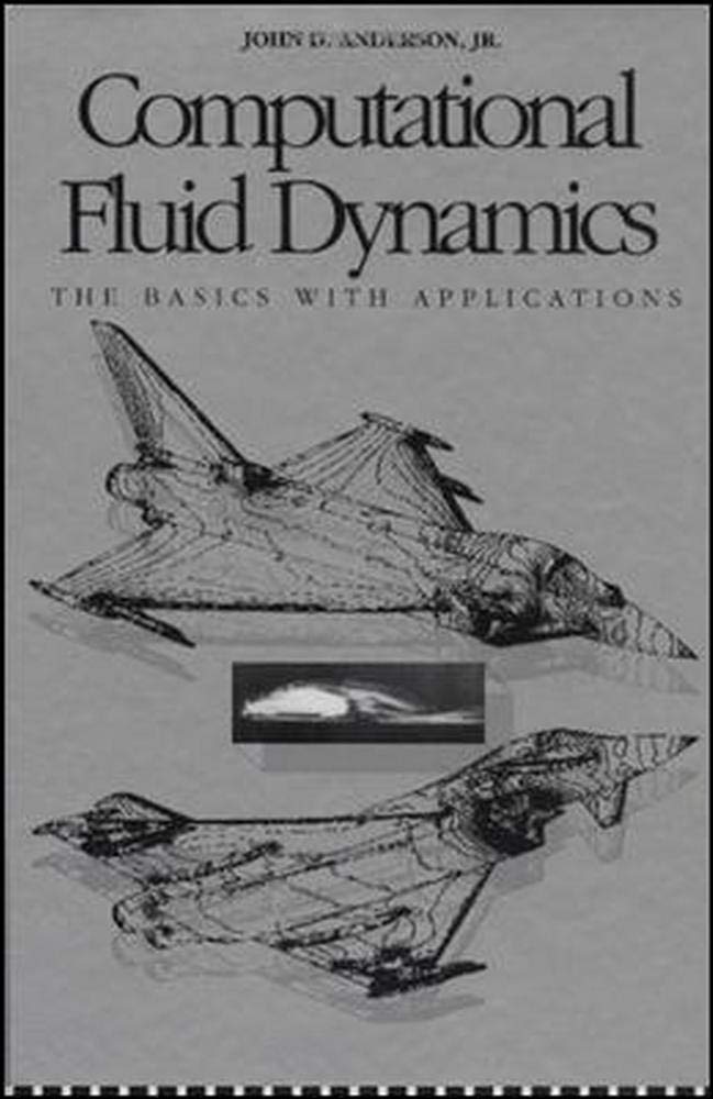 Buy Computational Fluid Dynamics: The Basics With Applications (English, Hardcover, John David Anderson) Online at Best Price - BookBajar