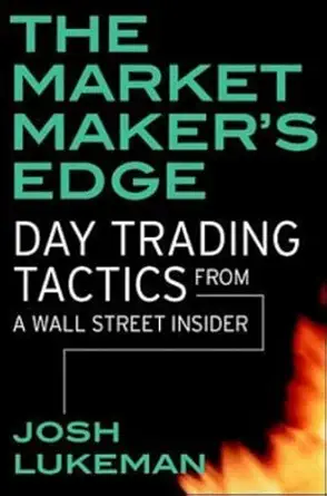 Buy The Market Maker's Edge: Day Trading Tactics from a Wall Street Insider (English, Paperback, Josh Lukeman) Online at Best Price - BookBajar