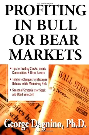 Buy Profiting in Bull or Bear Markets: George Dagnino (English, Paperback, George Dagnino) Online at Best Price - BookBajar