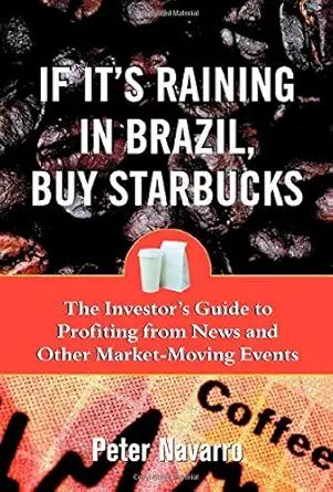 Buy If It's Raining in Brazil, Buy Starbucks (English, Paperback, Peter Navarro) Online at Best Price - BookBajar