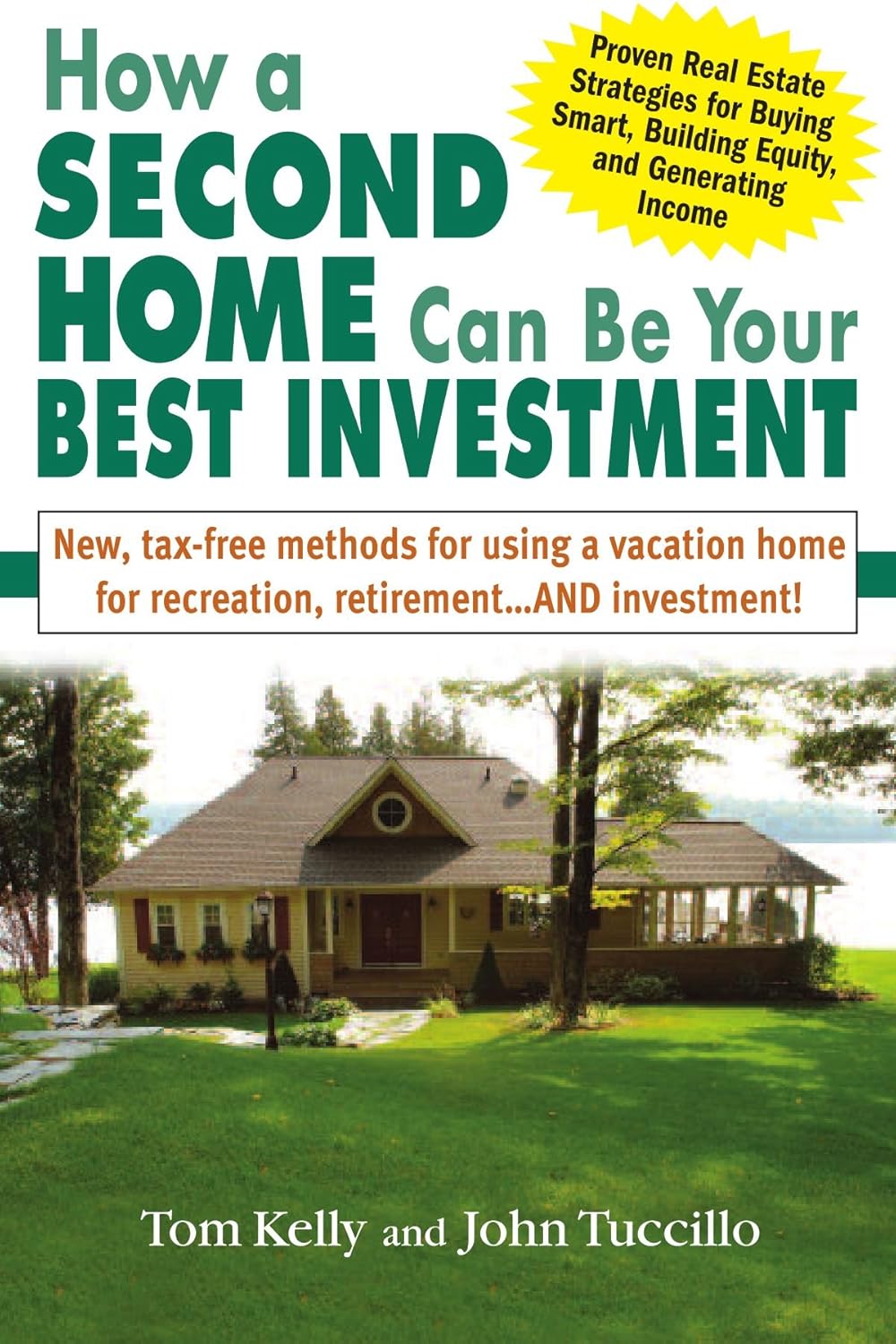 Buy How a Second Home Can Be Your Best Investment: New, Tax-Free Methods for Using a Vacation Home for Recreation, Retirement . . . and Investment (Eng... Online at Best Price - BookBajar