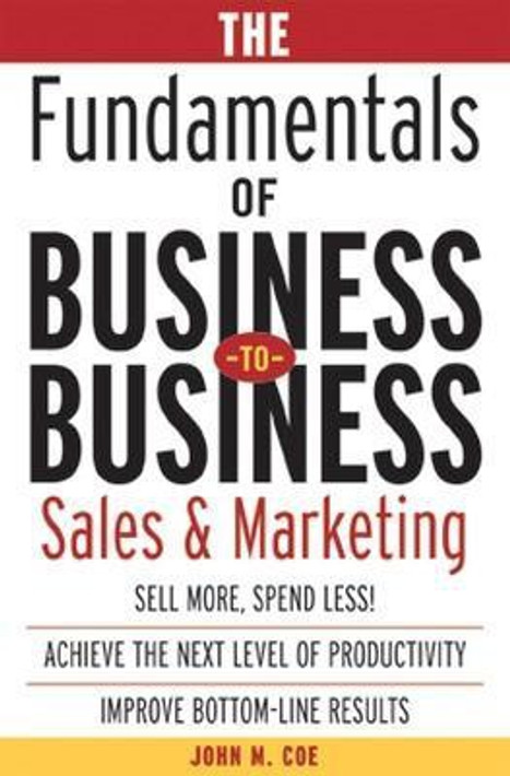 Buy The Fundamentals of Business-To-Business Sales & Marketing (English, Paperback) Online at Best Price - GlowMirror