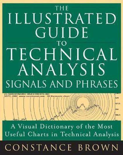 Buy The Illustrated Guide to Technical Analysis Signals and Phrases (English, Paperback) Online at Best Price - GlowMirror