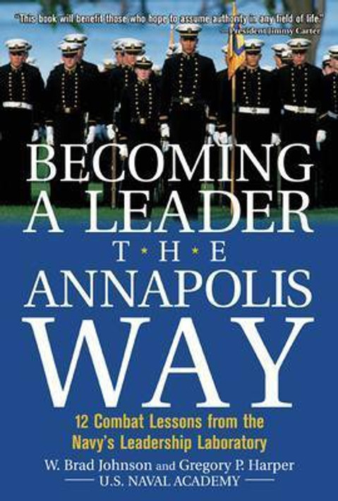 Buy Becoming a Leader the Annapolis Way (English, Paperback) Online at Best Price - GlowMirror