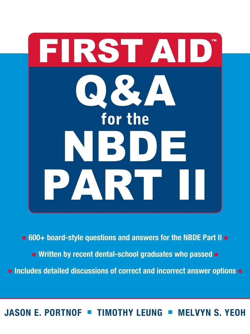 Buy First Aid Q&A for the Nbde Part II (English, Paperback, M.D. Portnof, Jason E., M.D. Leung, Timothy, M.D. Yeoh, Melvyn S.) Online at Best Price - BookBajar