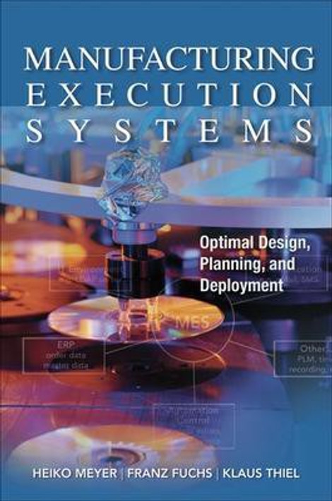 Buy Manufacturing Execution Systems (Mes): Optimal Design, Planning, and Deployment (English, Paperback) Online at Best Price - GlowMirror