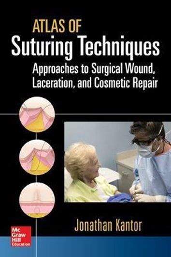 Buy Atlas of Suturing Techniques: Approaches to Surgical Wound, Laceration, and Cosmetic Repair (English, Paperback) Online at Best Price - BookBajar