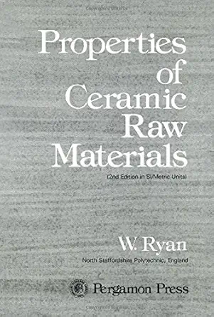Buy Properties of Ceramic Raw Materials (English, Paperback, W. Ryan) Online at Best Price - BookBajar