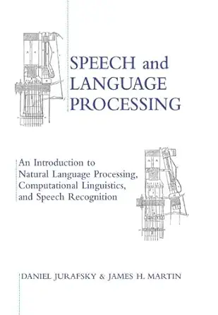 Buy Speech and Language Processing: An Introduction to Natural Language Processing, Computational Linguistics and Speech Recognition: United State (Pre... Online at Best Price - BookBajar