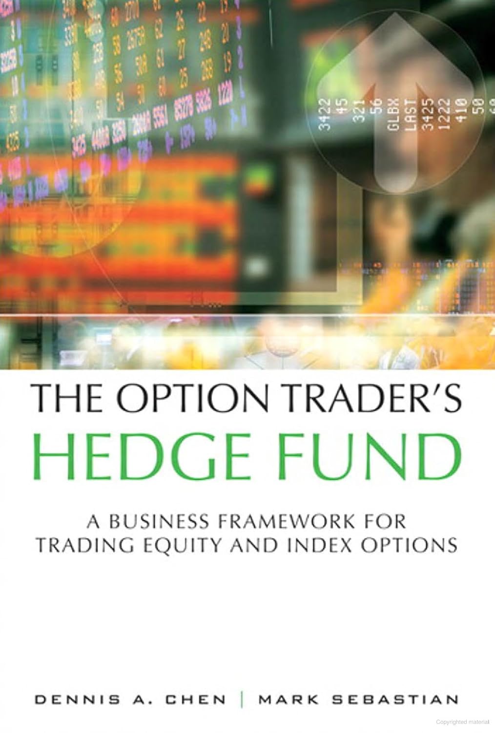 Buy The Option Trader's Hedge Fund: A Business Framework for Trading Equity and Index Options (English, Paperback, Dennis A. Chen, Mark Sebastian) Online at Best Price - BookBajar