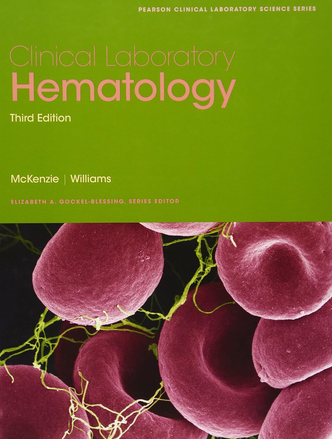 Buy Clinical Laboratory Hematology (Pearson Clinical Laboratory Science Series) (English, Paperback, Ph.D. McKenzie, Shirlyn B., Ph.D. Williams, J. Lynne) Online at Best Price - BookBajar