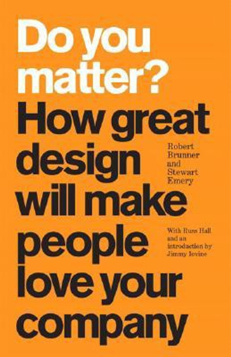 Buy Do You Matter? - How Great Design Will Make People Love Your Company 1st Edition (English, Paperback) Online at Best Price - BookBajar