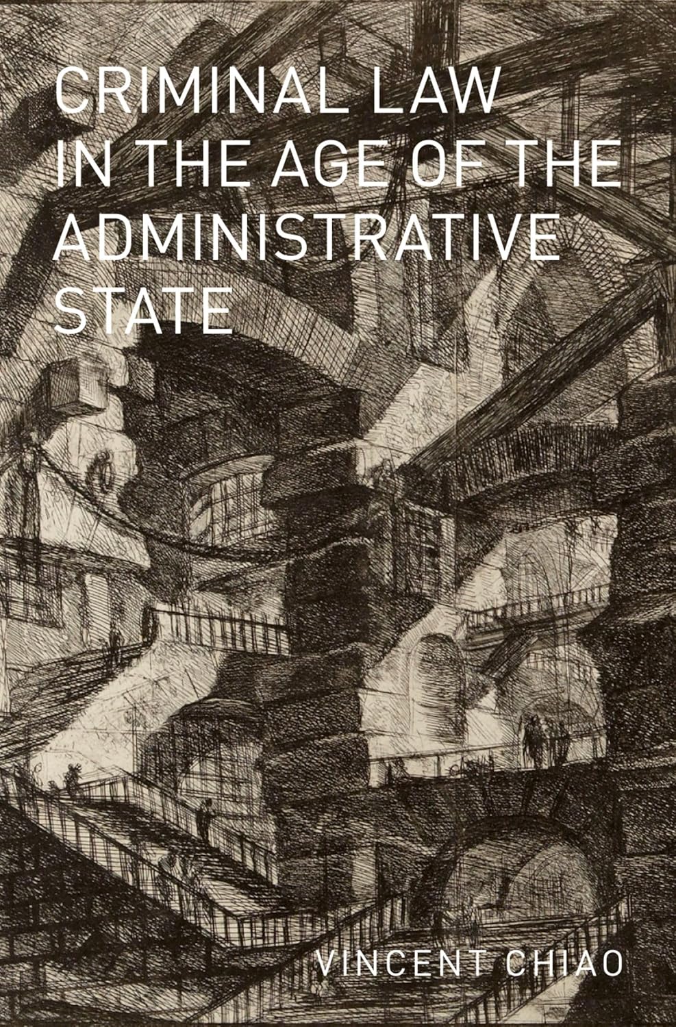 Buy Criminal Law in the Age of the Administrative State (Studies in Penal Theory and Philosophy) (English, Paperback, Vincent Chiao) Online at Best Price - BookBajar