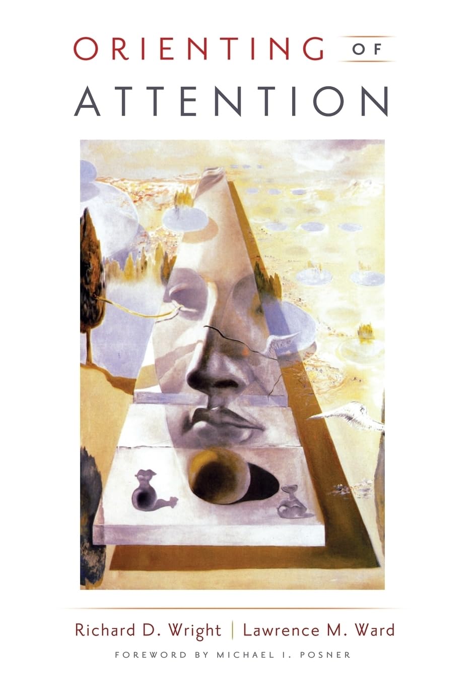 Buy Orienting of Attention (English, Paperback, Richard D Wright, Lawrence M Ward) Online at Best Price - GlowMirror