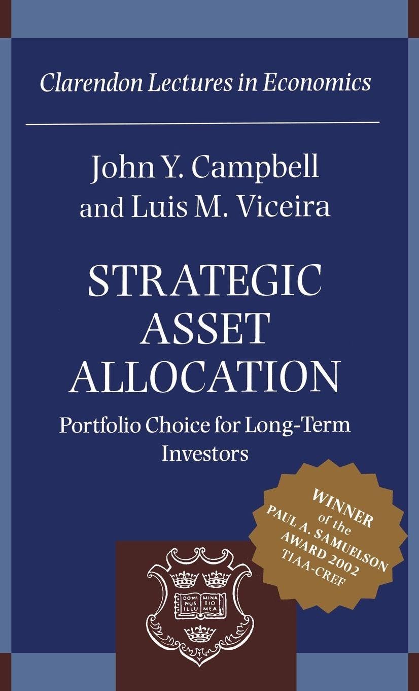 Buy Strategic Asset Allocation: Portfolio Choice for Long-Term Investors (Clarendon Lectures in Economics) (English, Paperback, Professor John Y. Campb... Online at Best Price - BookBajar