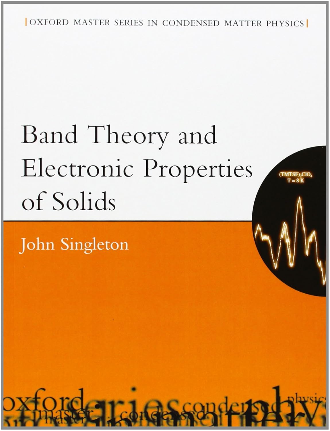 Buy Band Theory and Electronic Properties of Solids: 2 (Oxford Master Series in Condensed Matter Physics) (English, Paperback, John Singleton) Online at Best Price - BookBajar