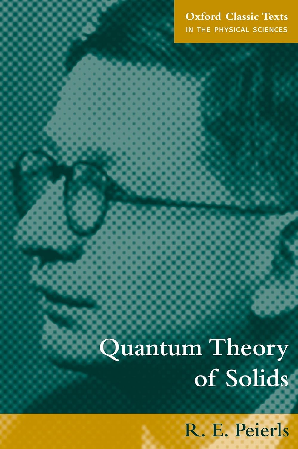 Buy Quantum Theory of Solids (Oxford Classic Texts in the Physical Sciences) (English, Paperback, Rudolph Peierls, R. E. Peierls) Online at Best Price - BookBajar