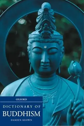 Buy A Dictionary of Buddhism (English, Paperback, Damien Keown) Online at Best Price - BookBajar