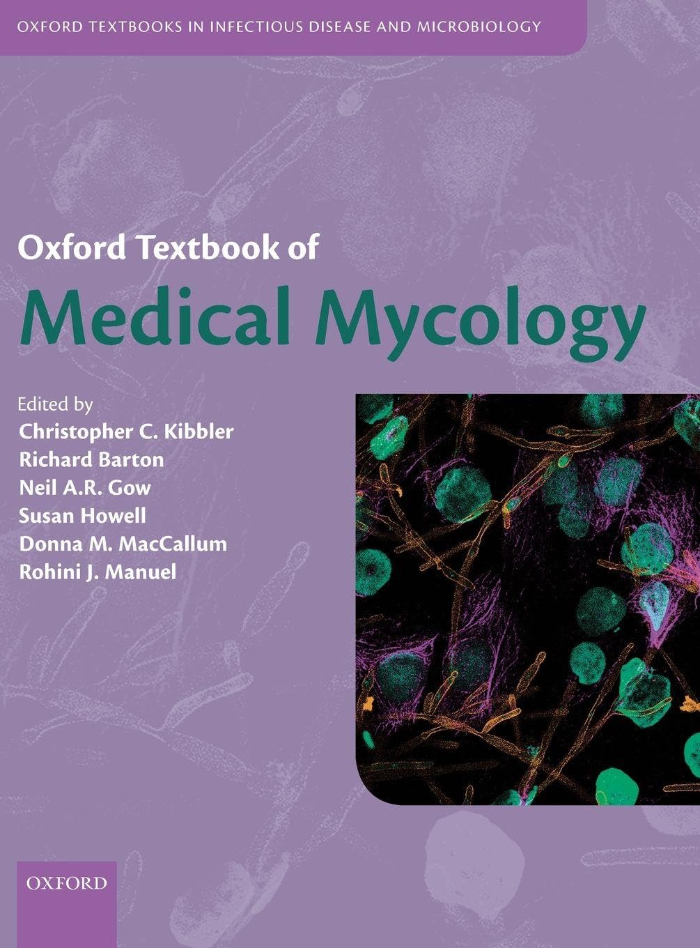 Buy Oxford Textbook of Medical Mycology: A Guide for Scientists and Clinicians (Oxford Textbooks in Infectious Disease and Microbiology) (English, Pape... Online at Best Price - BookBajar