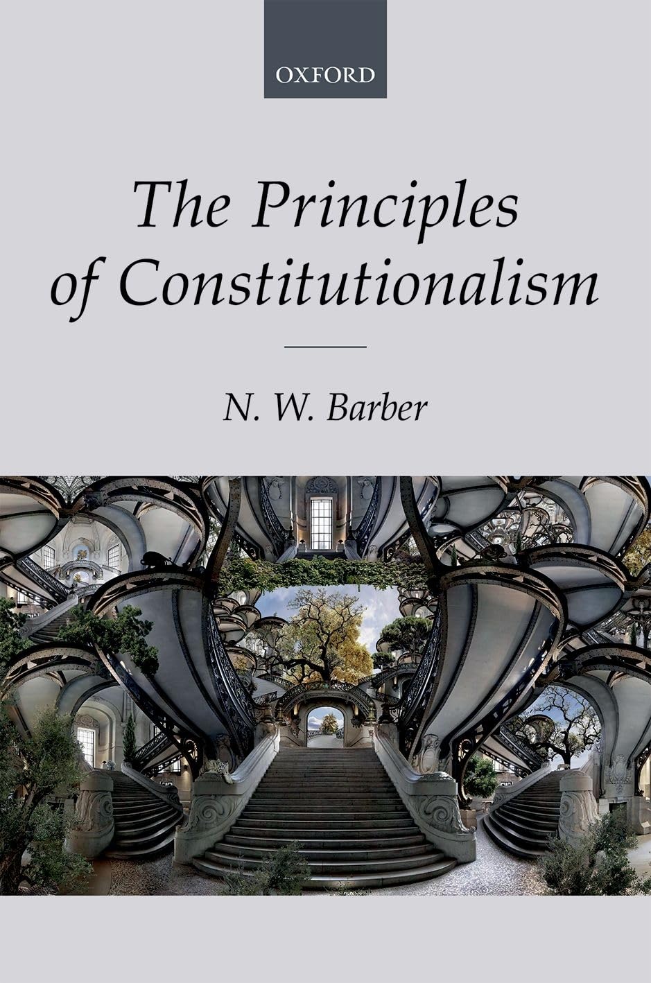 Buy The Principles of Constitutionalism (English, Paperback, N W Barber) Online at Best Price - BookBajar