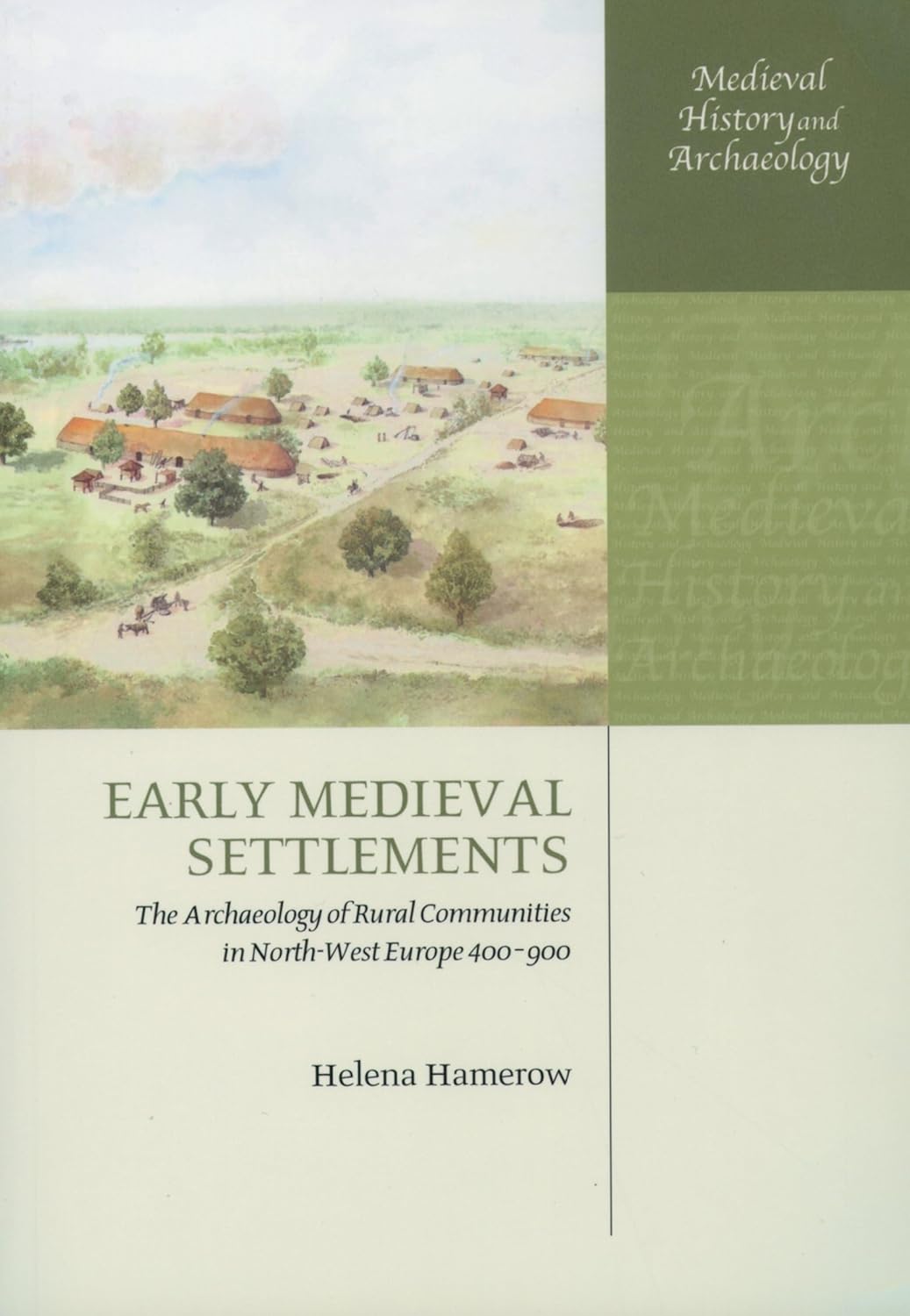 Buy Early Medieval Settlements: The Archaeology of Rural Communities in North-West Europe 400-900 (Medieval History and Archaeology) (English, Hardcove... Online at Best Price - BookBajar