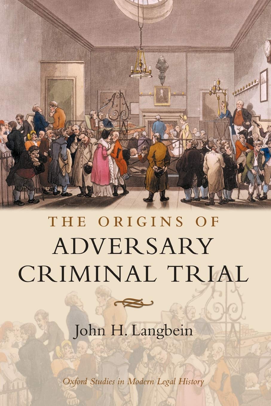 Buy The Origins of Adversary Criminal Trial (Oxford Studies in Modern Legal History) (English, Paperback, John H. Langbein) Online at Best Price - BookBajar