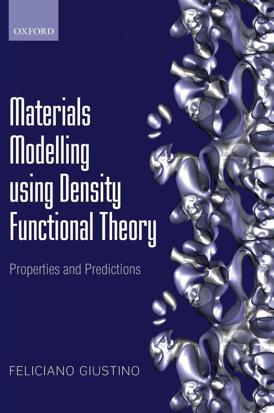 Buy Materials Modelling using Density Functional Theory: Properties and Predictions (English, Paperback, Feliciano Giustino) Online at Best Price - BookBajar