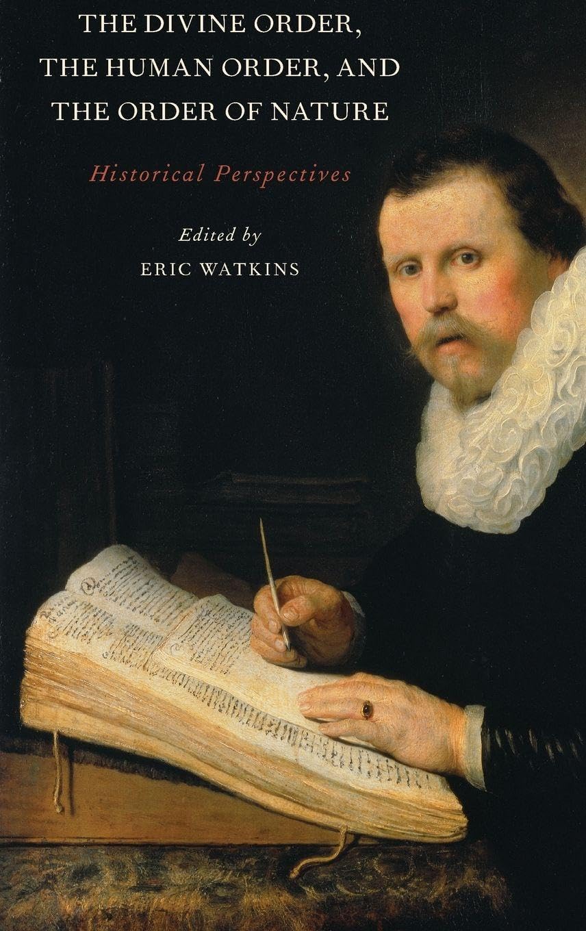 Buy The Divine Order, the Human Order, and the Order of Nature: Historical Perspectives (English, Hardcover, WATKINS) Online at Best Price - BookBajar
