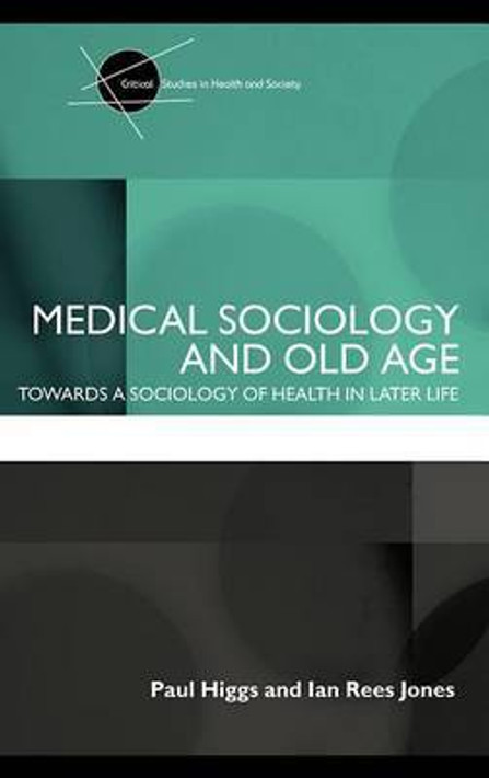 Buy Medical Sociology and Old Age (English, Paperback) Online at Best Price - BookBajar
