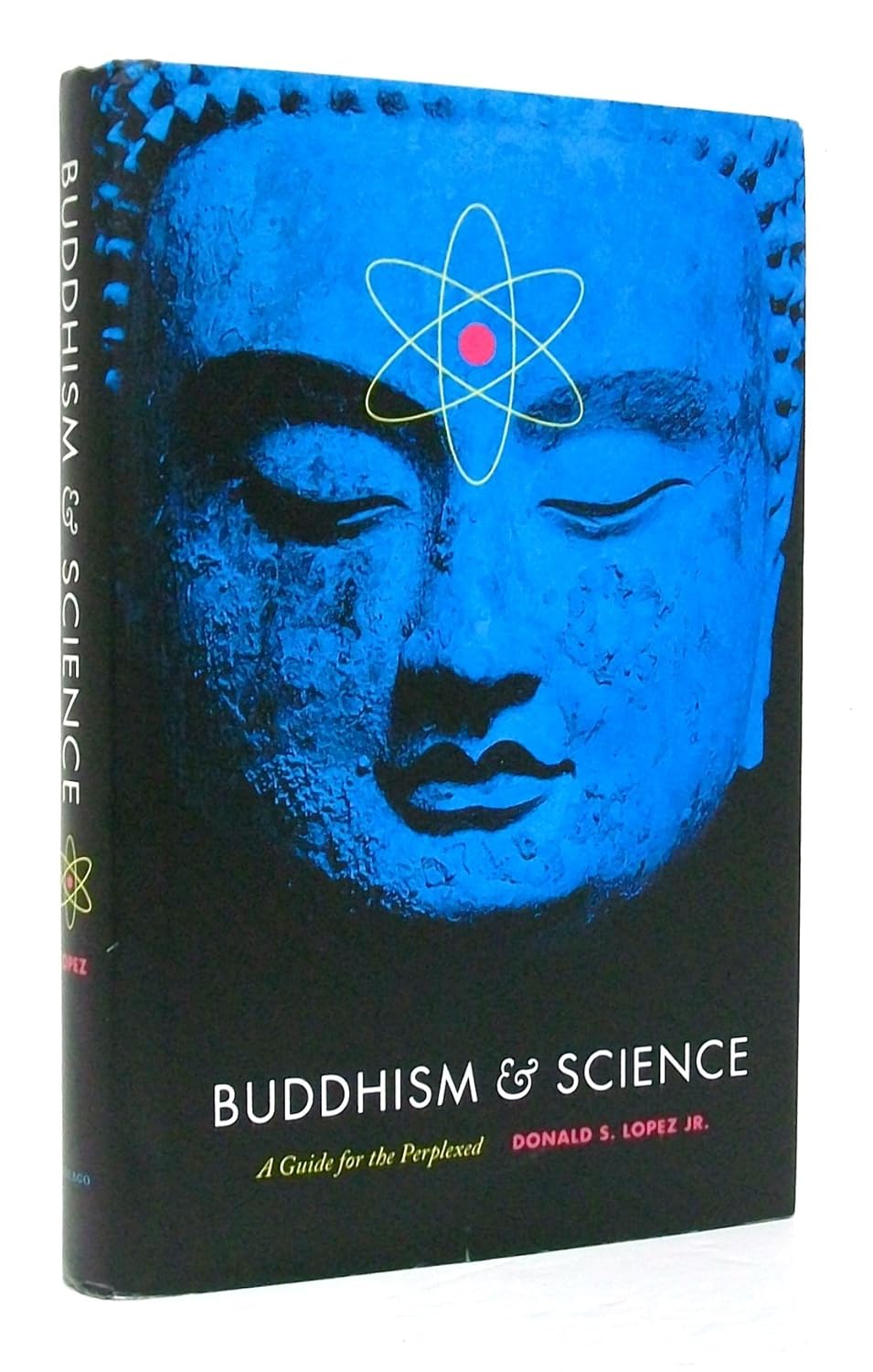 Buy Buddhism and Science – A Guide for the Perplexed (Buddhism and Modernity) (English, Paperback, DS Lopez Jr) Online at Best Price - BookBajar