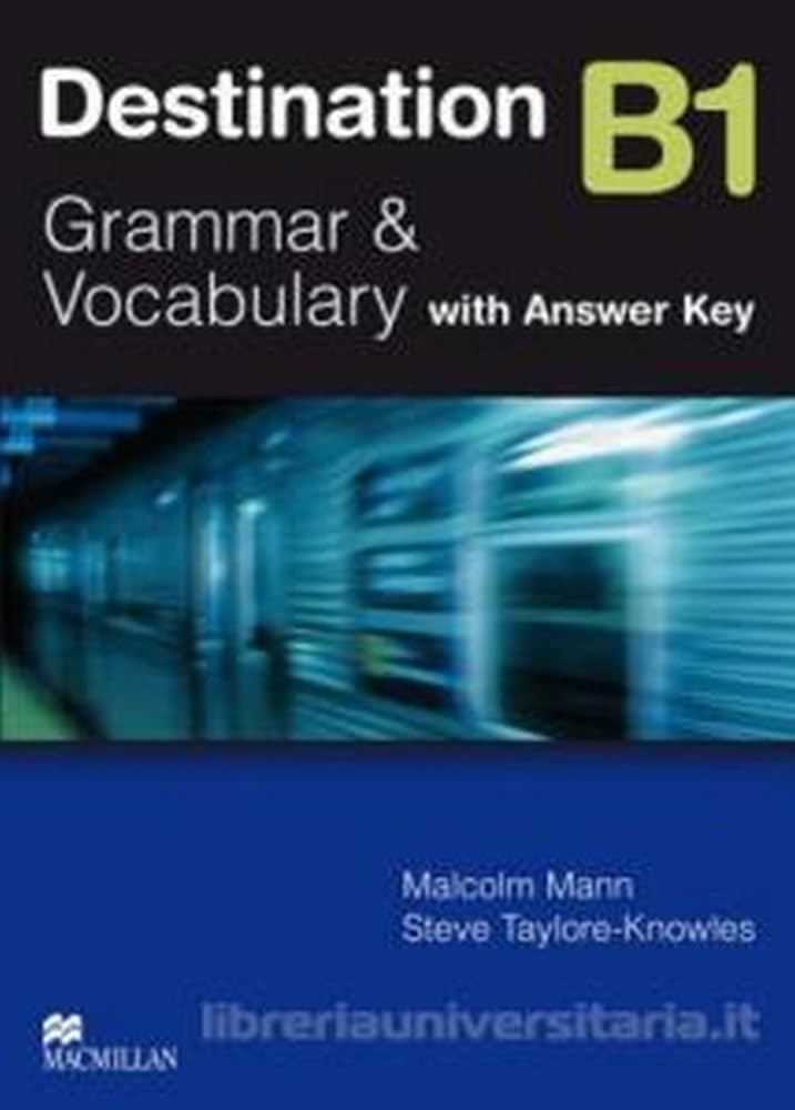Buy Destination B1 Pre Intermediate Student Book +key (English, Paperback, Malcolm Mann, Steve Taylore-Knowles) Online at Best Price - BookBajar