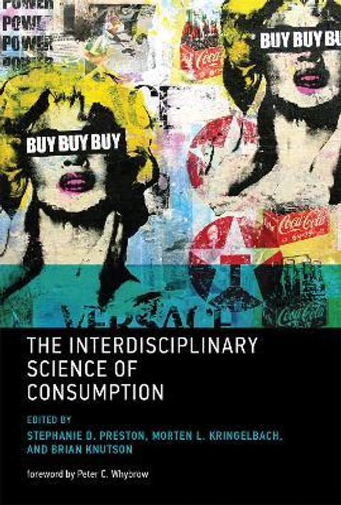 Buy The Interdisciplinary Science of Consumption (English, Hardcover) Online at Best Price - BookBajar