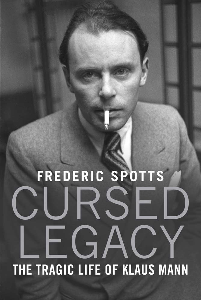 Buy Cursed Legacy – The Tragic Life of Klaus Mann (English, Paperback, Frederic Spotts) Online at Best Price - BookBajar